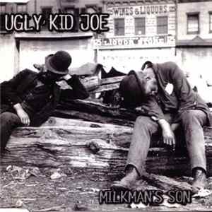 Download Ugly Kid Joe - Milkman's Son