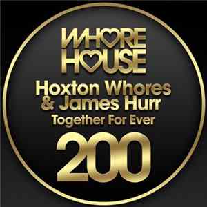 Download Hoxton Whores & James Hurr - Together For Ever