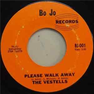 Download The Vestells - Please Walk Away / Won’t You Tell Me?