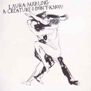Download Laura Marling - A Creature I Don't Know