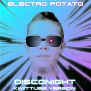 Download Electro Potato - Disconight (KiMitTibe Version)
