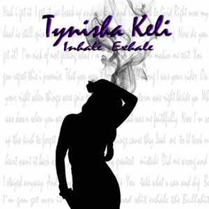 Download Tynisha Keli - Inhale Exhale