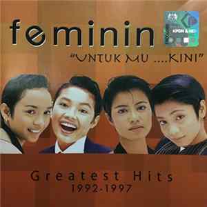 Download Feminin - Untukmu ... Kini Greatest Hits