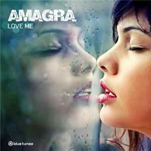 Download Amagra - Love Me