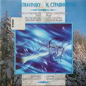 Download I. Stravinsky , Conductor Evgeni Svetlanov - Sacre Du Printemps • Jeu De Cartes