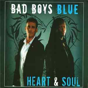 Download Bad Boys Blue - Heart & Soul