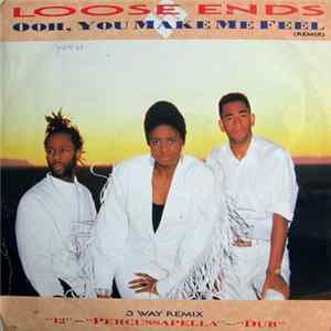 Download Loose ends - Ooh, You Make Me Feel (Remix)