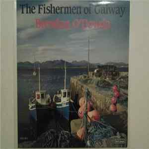 Download Brendan O'Dowda - The Fishermen Of Galway