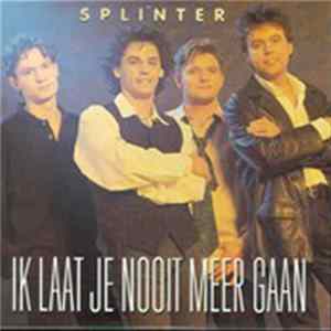 Download Splinter - Ik Laat Je Nooit Meer Gaan