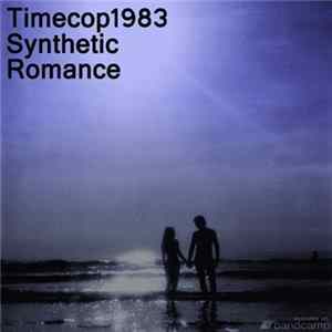 Download Timecop1983 - Synthetic Romance