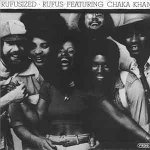 Download Rufus Featuring Chaka Khan - Rufusized