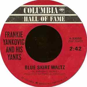 Download Frankie Yankovic And His Yanks - Blue Skirt Waltz / Just Because