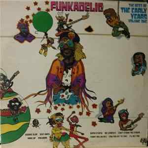 Download Funkadelic - The Best Of The Early Years Volume One