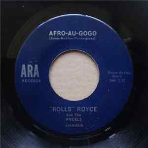 Download "Rolls" Royce & The Wheels - Afro-Au-Gogo / Ahh Phooey