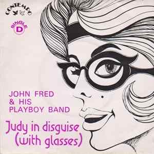 Download John Fred & His Playboy Band - Judy In Disguise / When The Lights Go Out