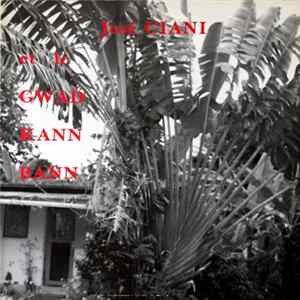 Download José Ciani Et Le Gwad Kann Bann - José Ciani Et Le Gwad Kann Bann