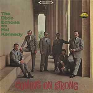 Download The Dixie Echoes And Hal Kennedy - Coming On Strong