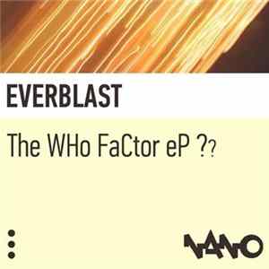 Download Everblast - The WHo FaCtor eP ??