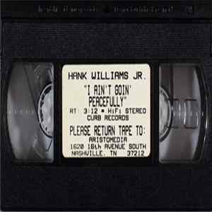 Download Hank Williams Jr. - I Ain't Goin' Peacefully