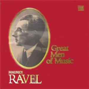 Download Maurice Ravel - Great Men Of Music