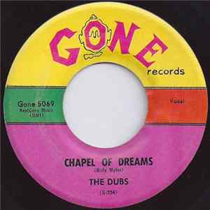 Download The Dubs - Chapel Of Dreams / Is There A Love For Me