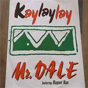 Download Mr. Dale Featuring Magnet Man - Kaylaylay