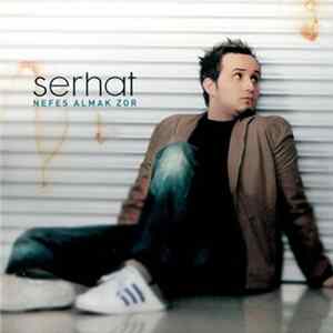 Download Serhat - Nefes Almak Zor