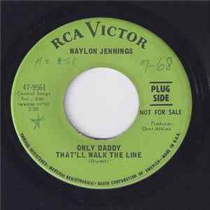 Download Waylon Jennings - Only Daddy That'll Walk The Line