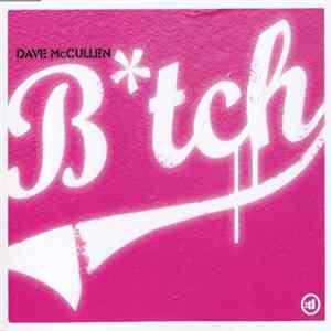 Download Dave McCullen - B*tch