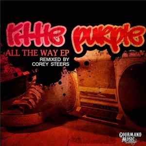 Download Little Purple - All The Way EP
