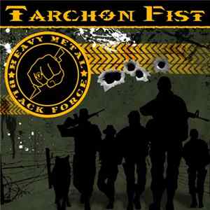 Download Tarchon Fist - Heavy Metal Black Force