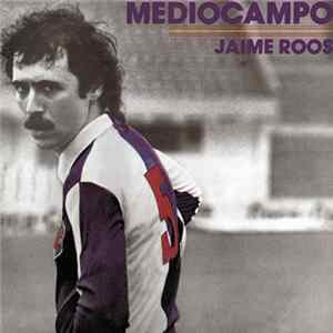 Download Jaime Roos - Mediocampo