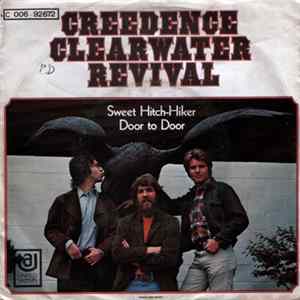 Download Creedence Clearwater Revival - Sweet Hitch-Hiker / Door To Door