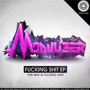 Download Modulizer - Fucking Shit EP