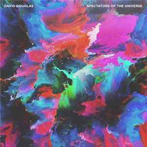 Download David Douglas - Spectators Of The Universe
