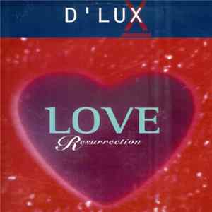 Download D'Lux - Love Resurrection