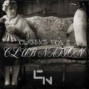 Download Various - Club Nation Classics, Vol. 2