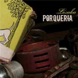 Download Losaka - Porqueria