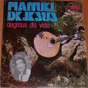 Download Manuel De Jesus - Degraus Da Vida
