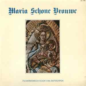 Download Filharmonisch Koor Van Antwerpen - Maria Schone Vrouwe