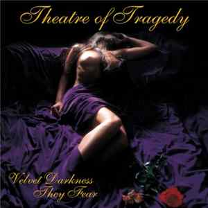 Download Theatre Of Tragedy - Velvet Darkness They Fear