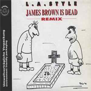 Download L.A. Style - James Brown Is Dead (Remix)