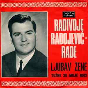 Download Radivoje Radojević - Rade - Ljubav Žene