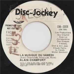 Download Alain Chamfort - La Musique Du Samedi / Je Pense A Elle, Elle Pense A Moi