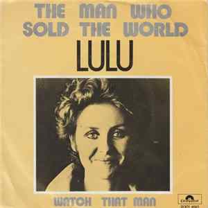 Download Lulu - The Man Who Sold The World / Watch That Man
