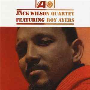 Download The Jack Wilson Quartet Featuring Roy Ayers - The Jack Wilson Quartet