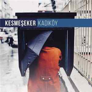 Download Kesmeşeker - Kadıköy