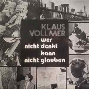Download Klaus Vollmer - Wer Nicht Denkt Kann Nicht Glauben