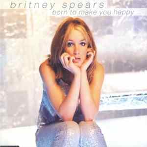 Download Britney Spears - Born To Make You Happy