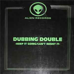 Download Dubbing Double - Keep It Going / Can't Resist It